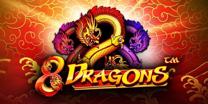 Panduan Lengkap Meraih Jackpot Slot 8 Dragons Dengan Mudah