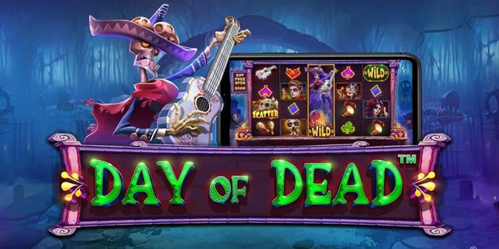 Strategi Sukses Menang di Slot Day of Dead Tanpa Rugi