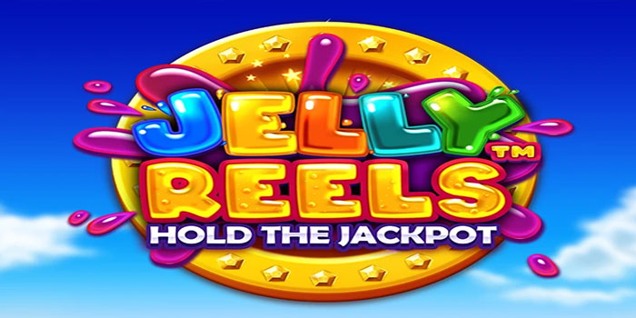 Tips Praktis Meraih Hadiah Besar di Slot Jelly Reels